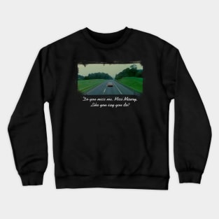 Miss Misery Crewneck Sweatshirt